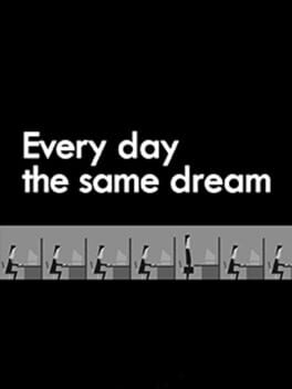 Foto do jogo Every Day the Same Dream