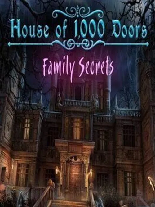 House of 1000 Doors: Family Secrets