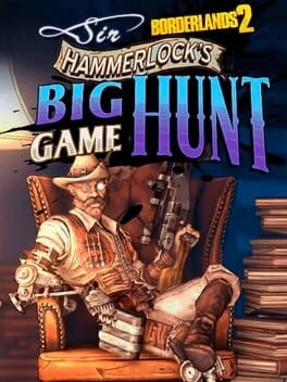 Foto do jogo Borderlands 2: Sir Hammerlock's Big Game Hunt