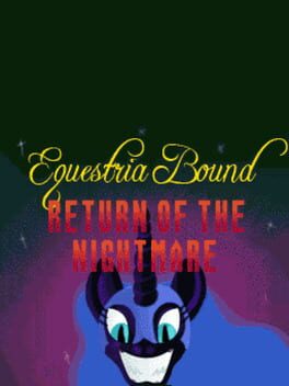 Foto do jogo EquestriaBound: Return of the Nightmare