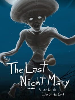 Foto do jogo The Last NightMary: A Lenda do Cabeça de Cuia