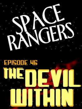 Foto do jogo Space Rangers: Episode 46 - The Devil Within