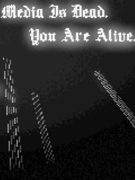 Foto do jogo Media Is Dead. You Are Alive.