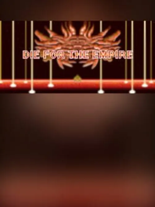 Die for the Empire