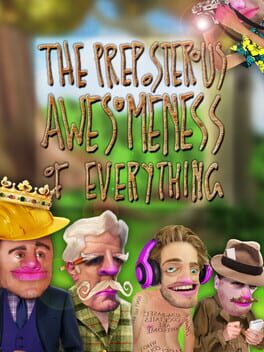 Foto do jogo The Preposterous Awesomeness of Everything