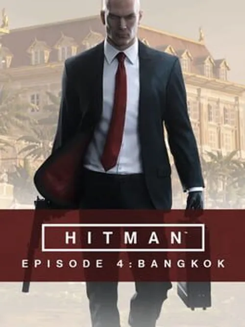 Hitman: Episode 4 - Bangkok