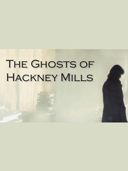 Foto do jogo The Ghosts of Hackney Mills