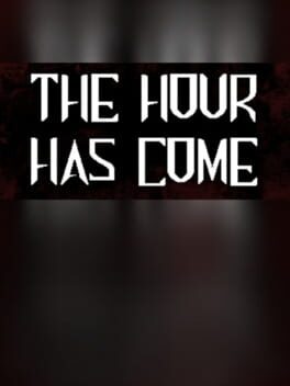 Foto do jogo The Hour Has Come