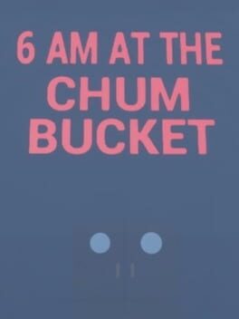 Foto do jogo 6 AM at The Chum Bucket