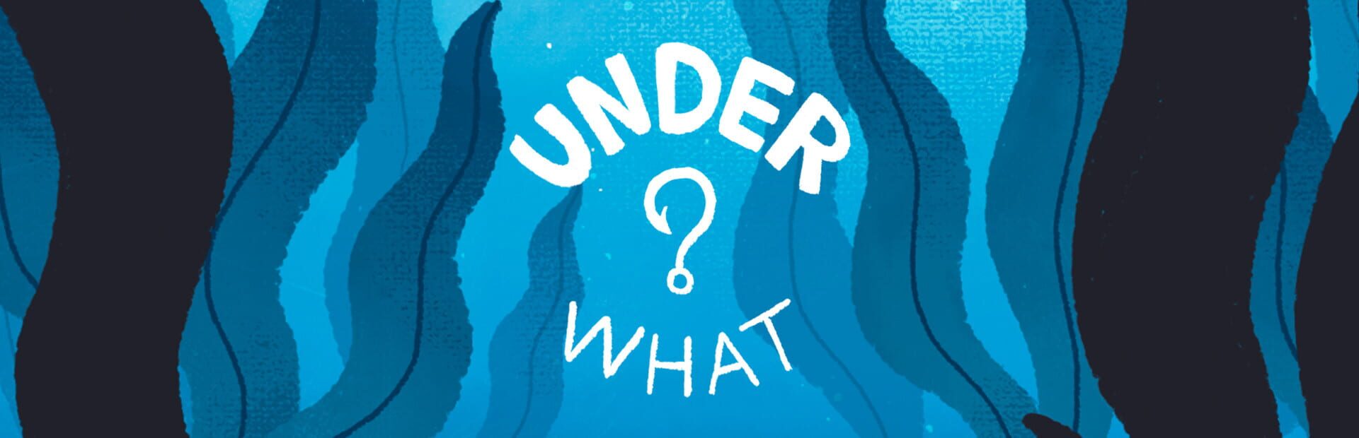 Foto do jogo Under What?