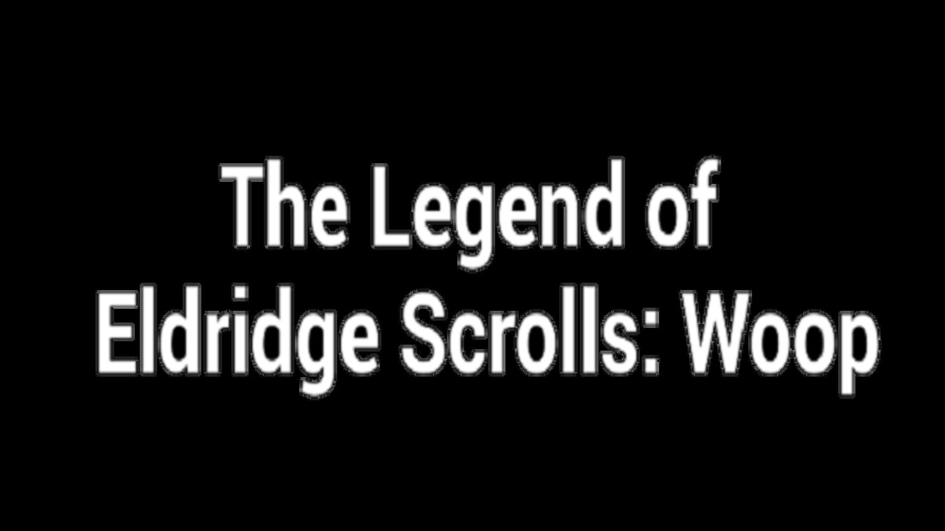 Foto do jogo The Legend of Eldridge Scrolls: Woop