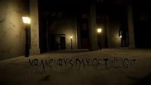 Mr Anchry's Day of Twilight
