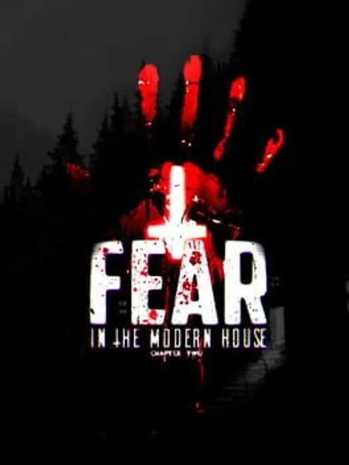 Fear in the Modern House: Ch.2