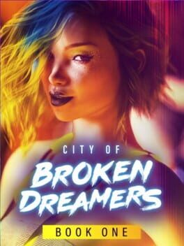 Foto do jogo City of Broken Dreamers: Book One