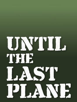 Foto do jogo Until the Last Plane