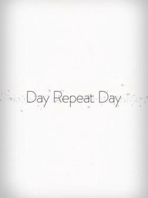 Day Repeat Day