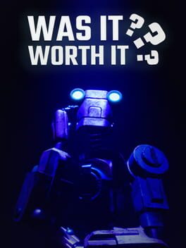 Foto do jogo Was It Worth It?