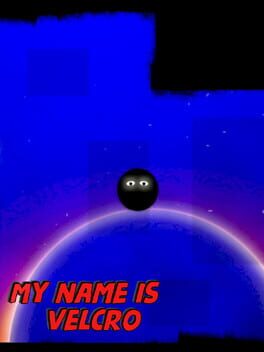 Foto do jogo My Name Is Velcro