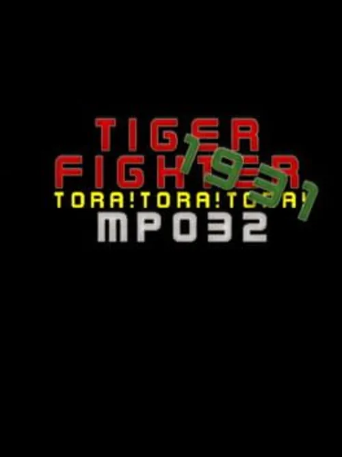 Tiger Fighter 1931: Tora!Tora!Tora! MP032