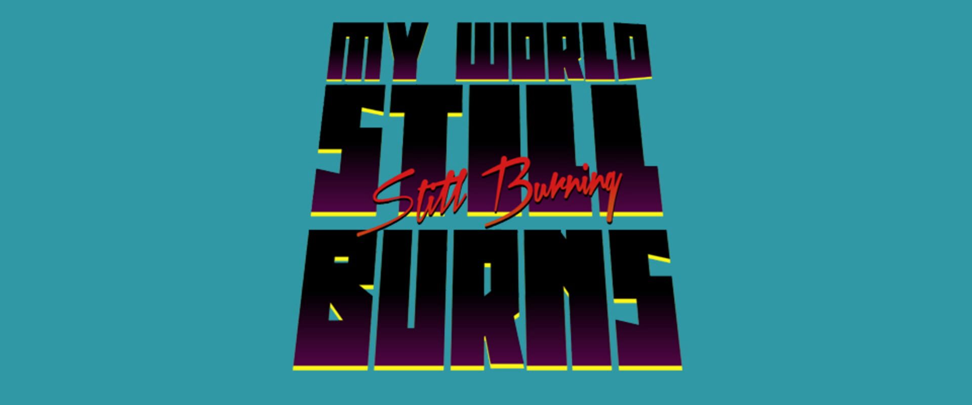 Foto do jogo My World Still Burns