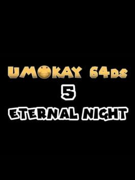 Foto do jogo Umokay 64DS 5: Eternal Night
