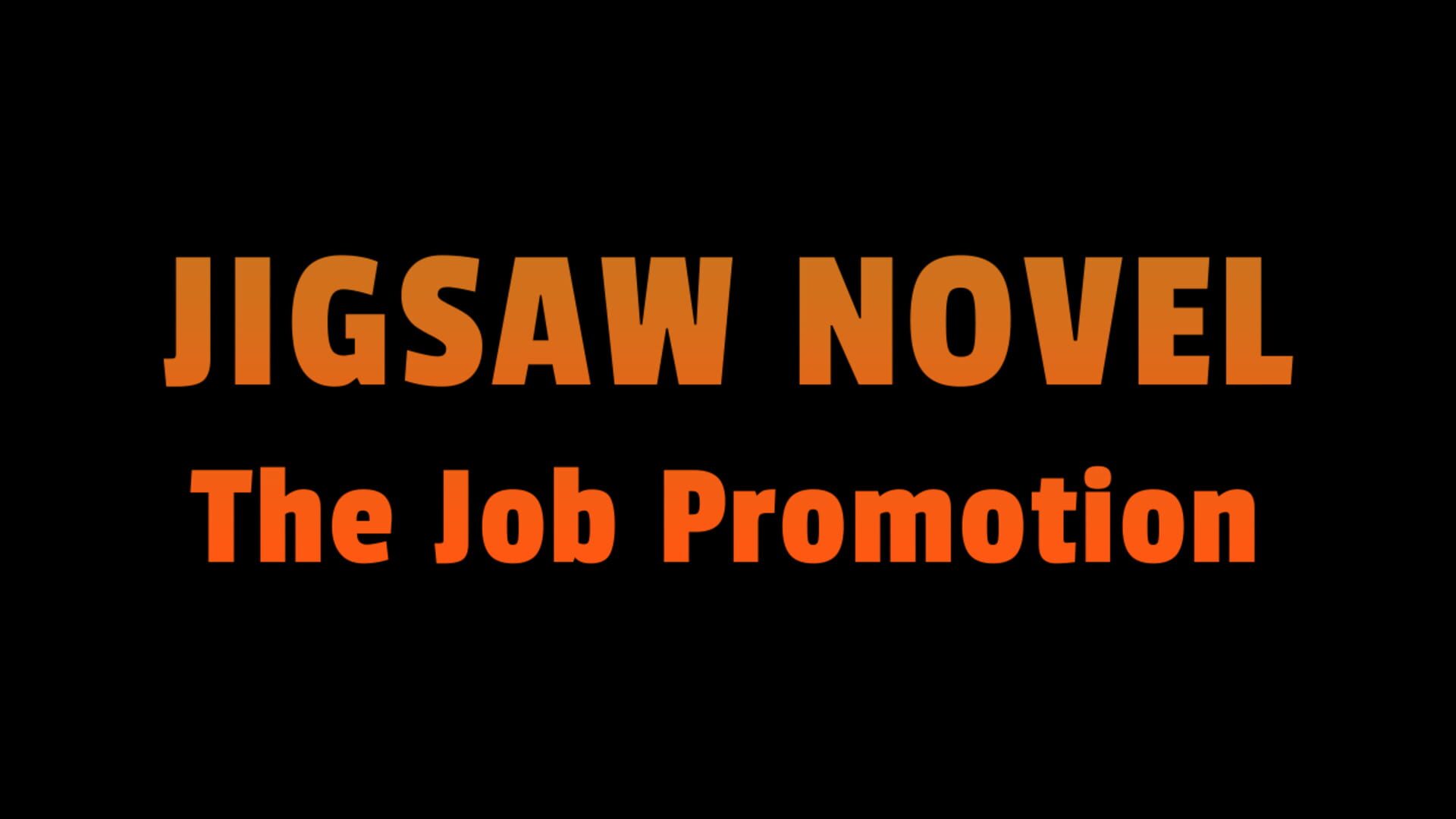 Foto do jogo Jigsaw Novel: The Job Promotion