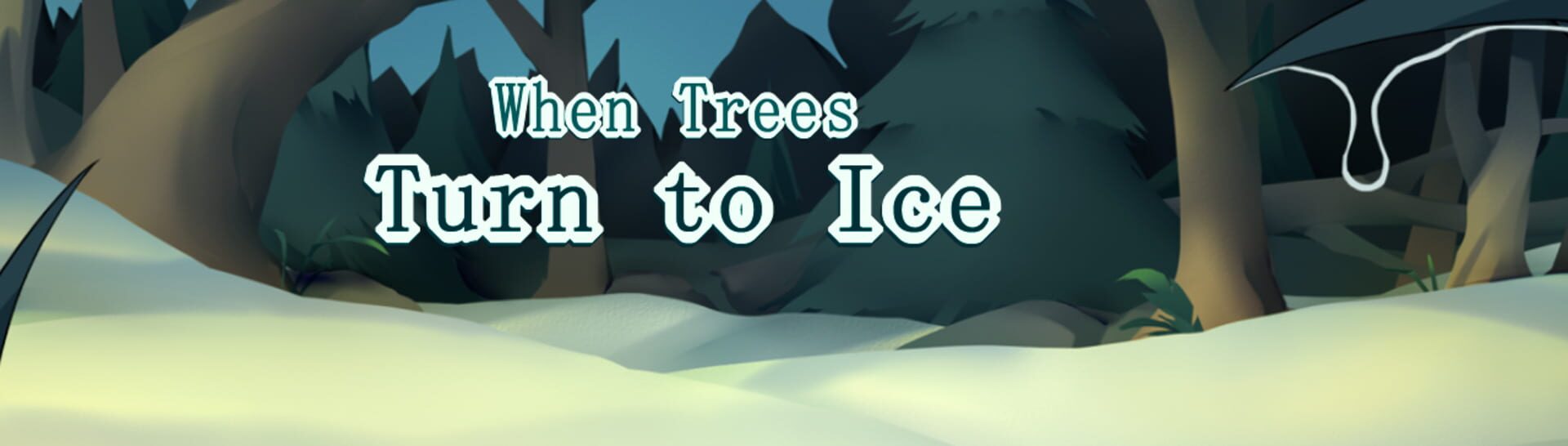 Foto do jogo When Trees Turn to Ice