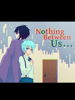 Foto do jogo Nothing Between Us...
