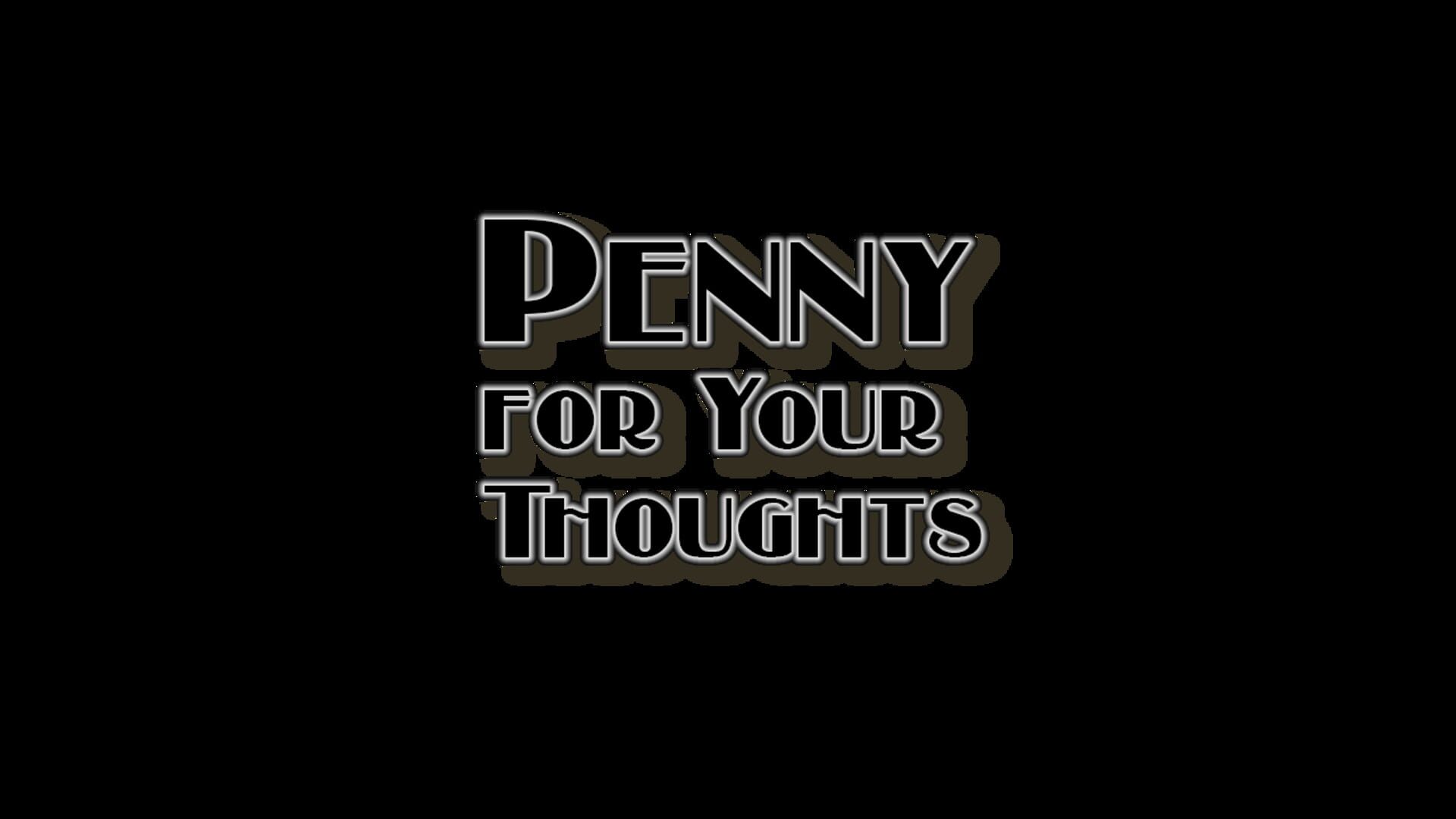Foto do jogo Penny For Your Thoughts