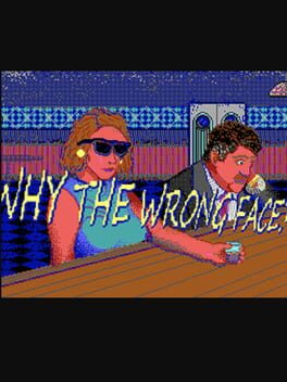 Foto do jogo Why the Wrong Face?