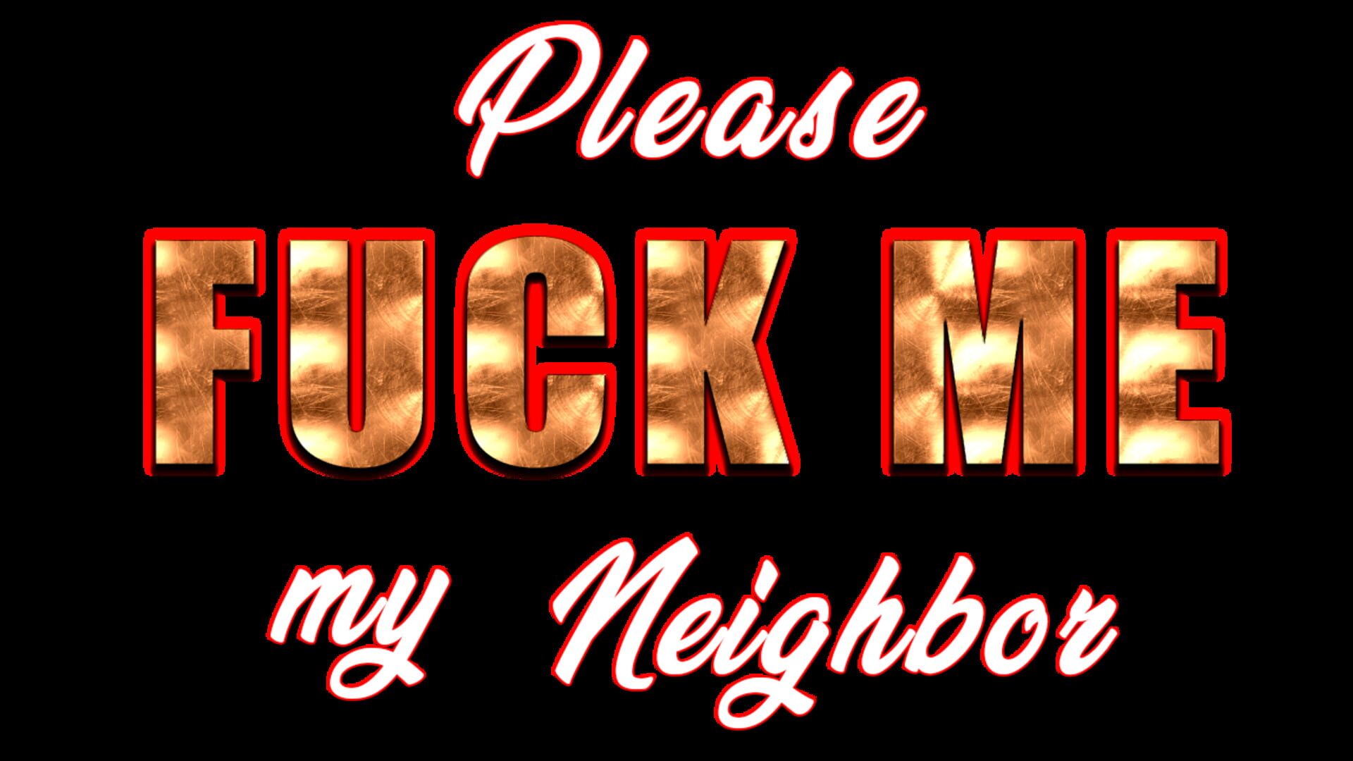 Foto do jogo Please Fuck Me My Sexy Neighbor