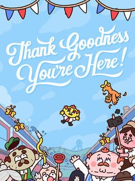 Foto do jogo Thank Goodness You're Here!