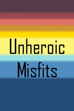 Foto do jogo Unheroic Misfits