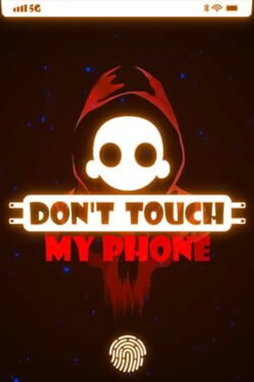Don't Touch My Phone