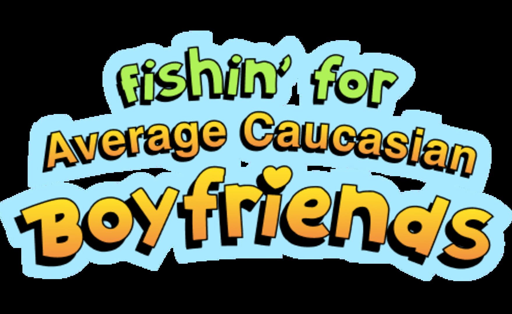 Foto do jogo Fishin' for Average Caucasian Boyfriends