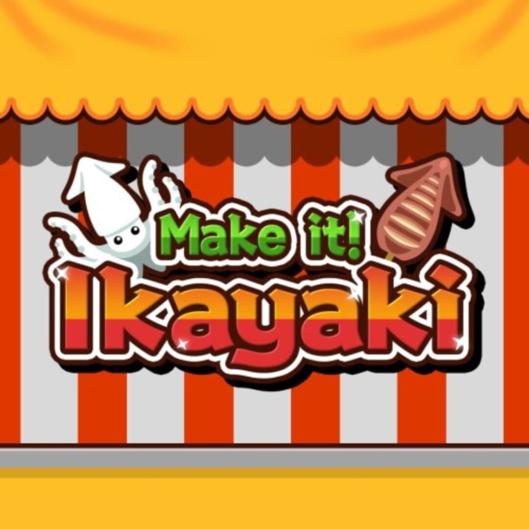 Foto do jogo Make it! Ikayaki