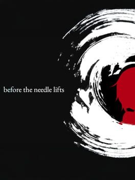 Foto do jogo Before the Needle Lifts