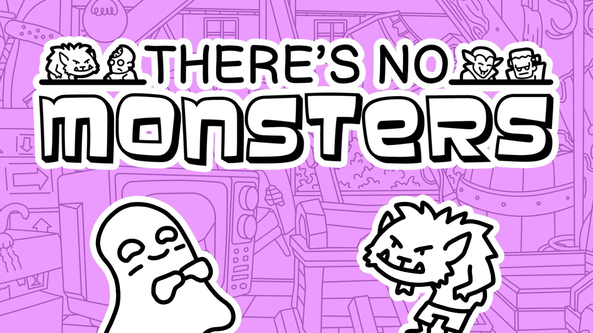 Foto do jogo There's No Monsters