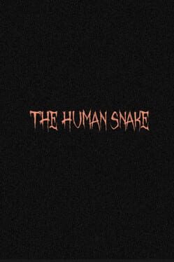 Foto do jogo The Human Snake