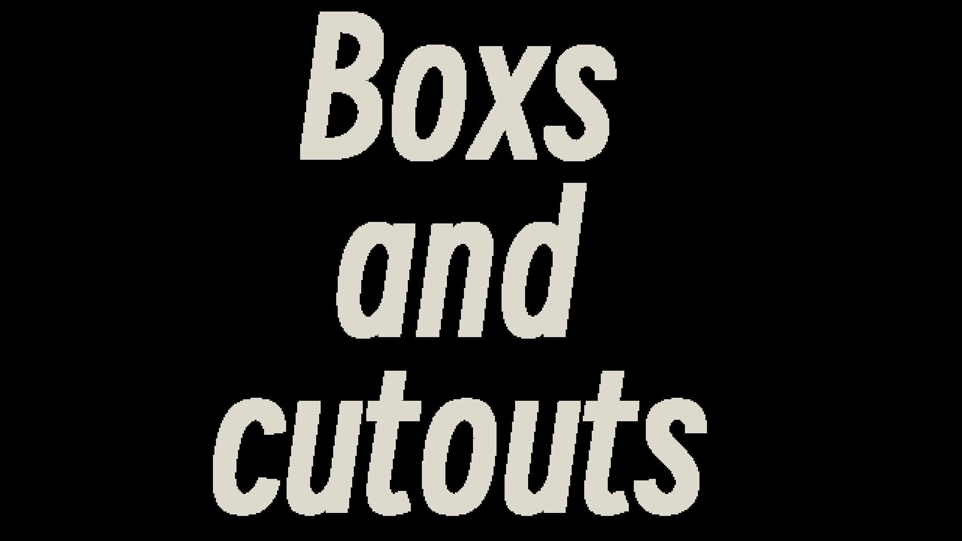 Foto do jogo Boxes and Cutouts