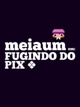 Foto do jogo MeiaUm: Escaping the Pix
