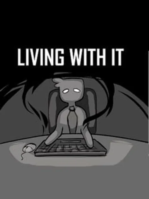 Living With It