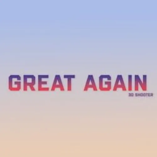 Great Again: 3D Shooter