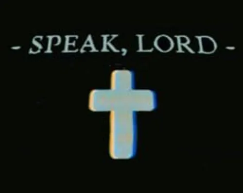 Speak, Lord
