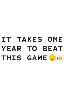Foto do jogo It Takes One Year To Beat This Game