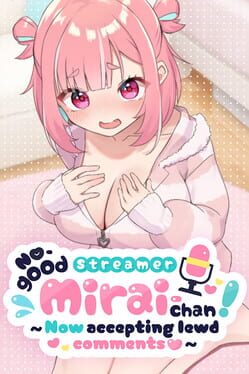 Foto do jogo No-good Streamer Mirai-chan! (Now accepting lewd comments)