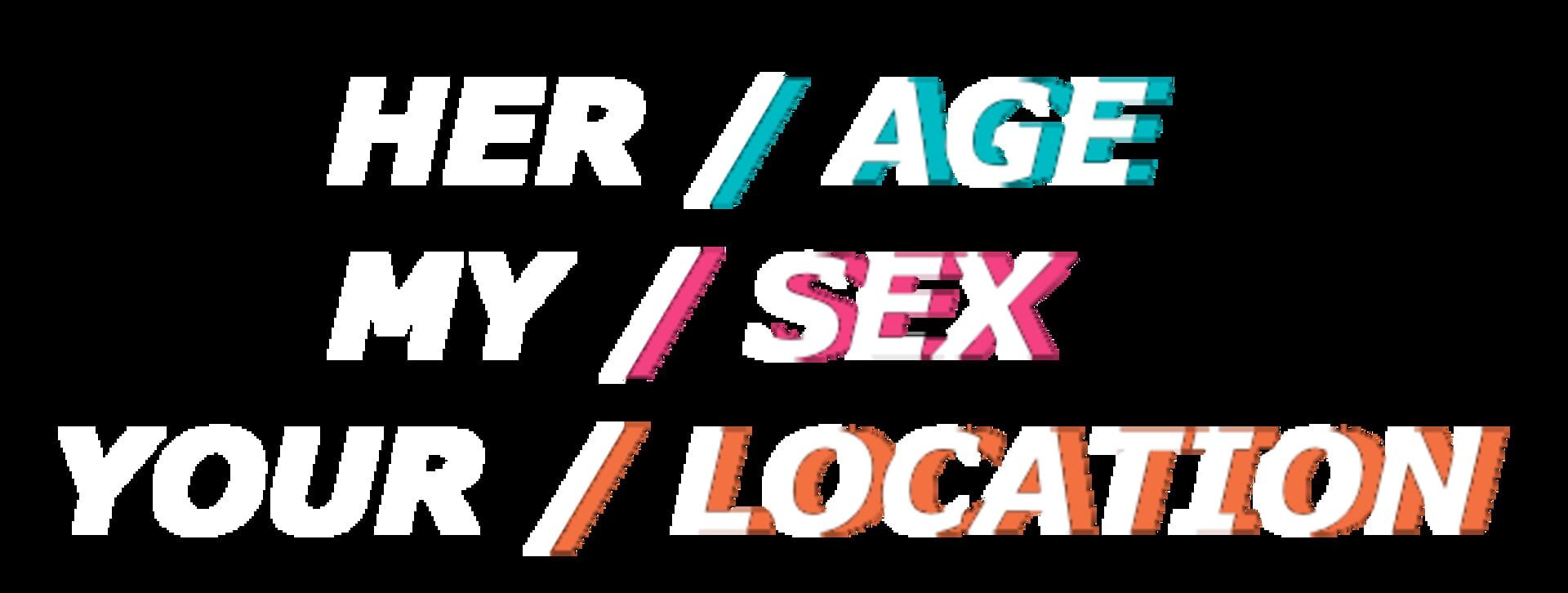 Foto do jogo Her Age, My Sex, Your Location