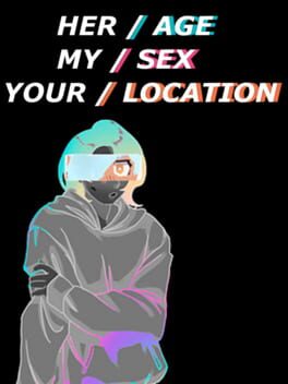 Foto do jogo Her Age, My Sex, Your Location