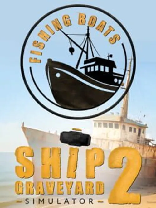 Ship Graveyard Simulator 2: Fishing Boats DLC