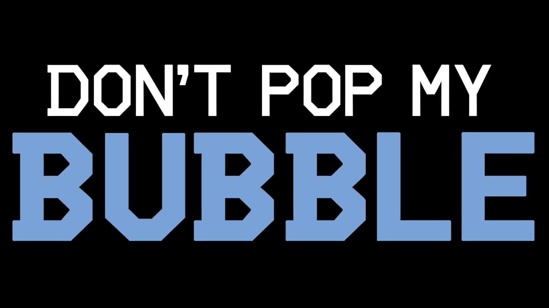 Foto do jogo Don't Pop My Bubble